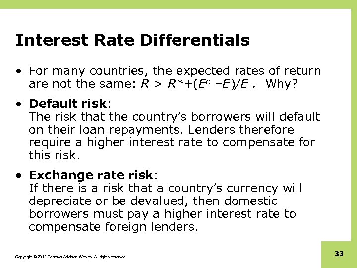 Interest Rate Differentials • For many countries, the expected rates of return are not