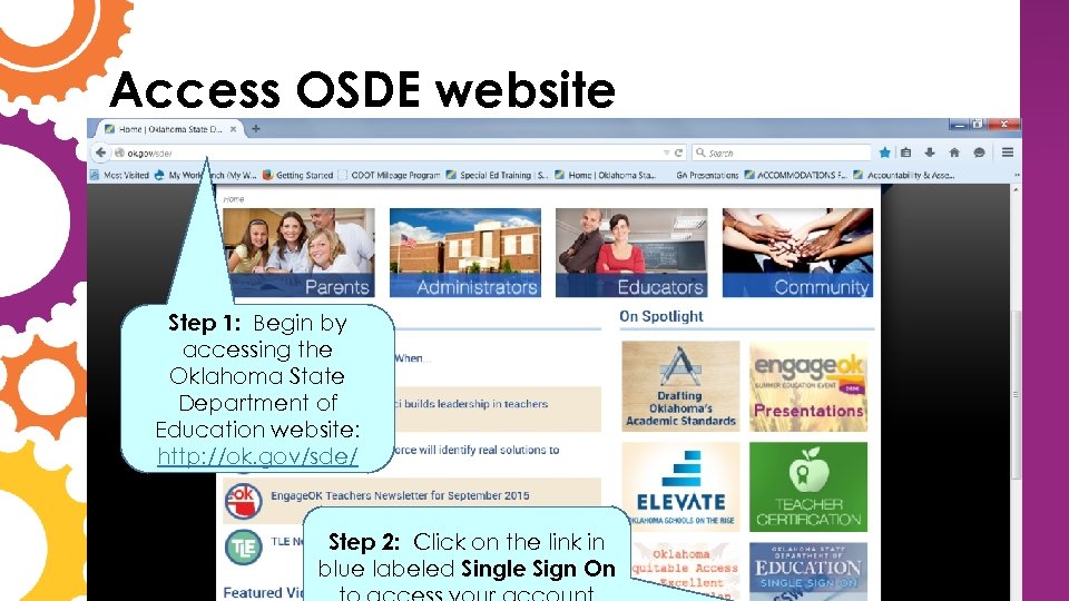 Access OSDE website Step 1: Begin by accessing the Oklahoma State Department of Education