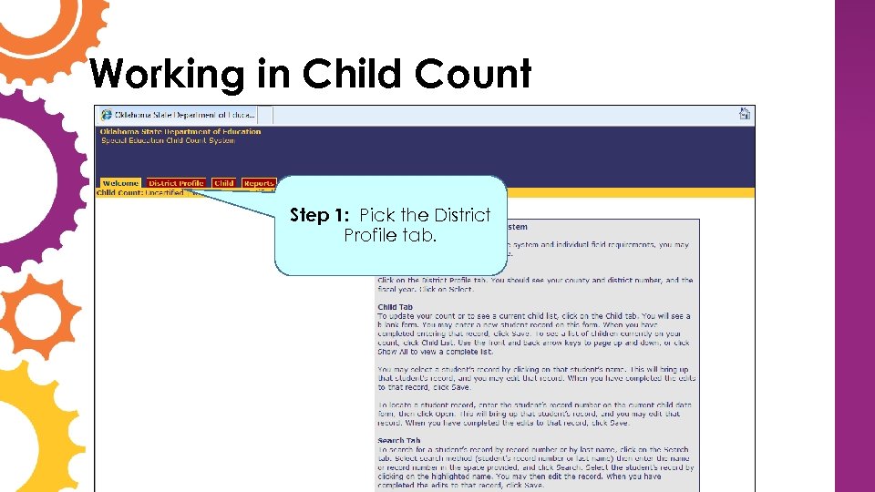 Working in Child Count Step 1: Pick the District Profile tab. 