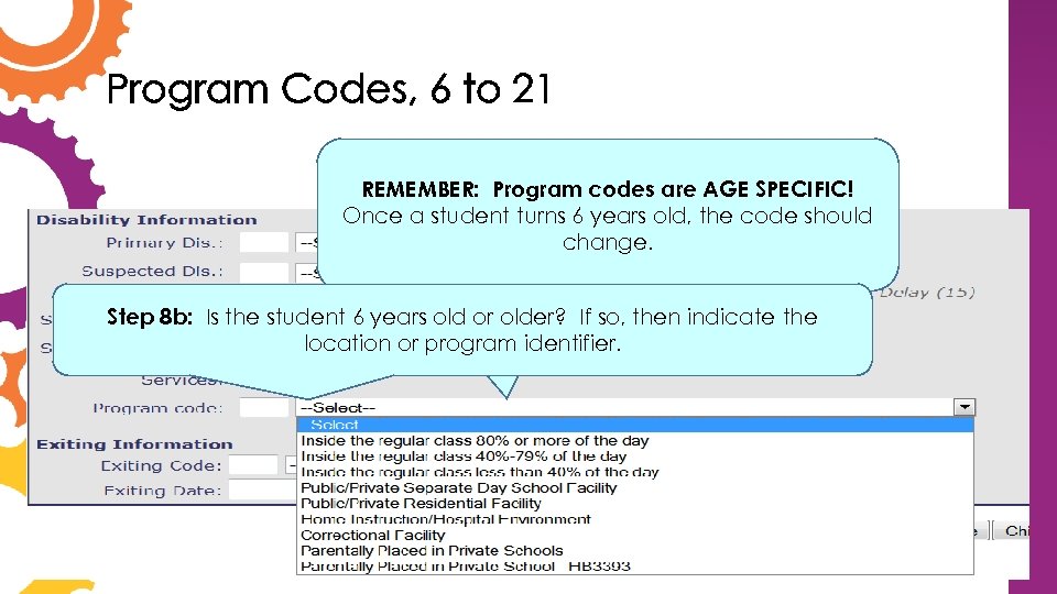 Program Codes, 6 to 21 REMEMBER: Program codes are AGE SPECIFIC! Once a student
