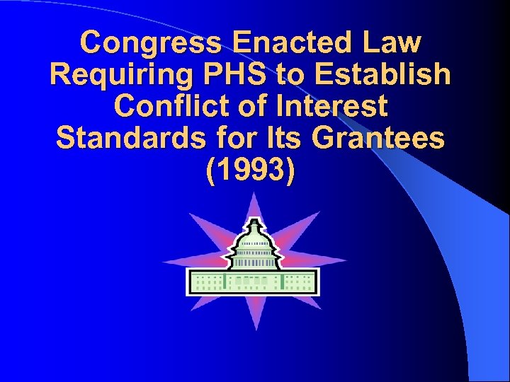 Congress Enacted Law Requiring PHS to Establish Conflict of Interest Standards for Its Grantees