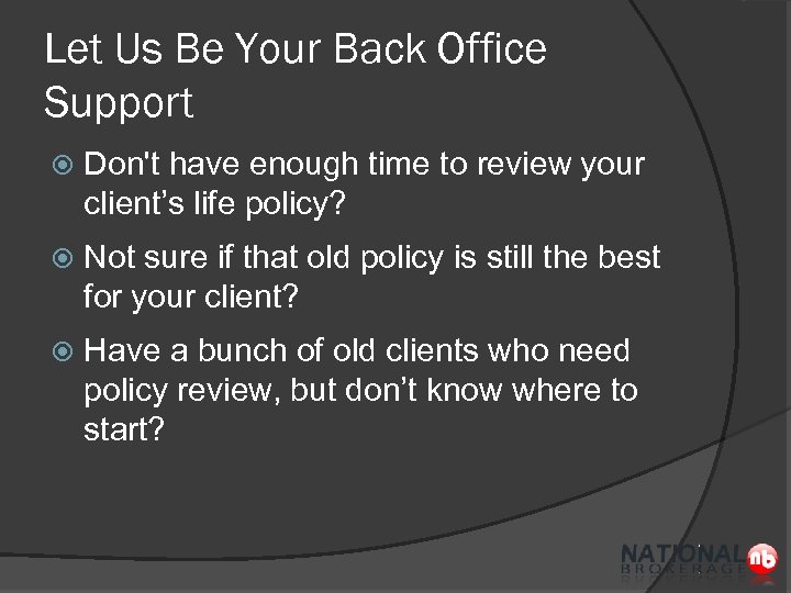 Let Us Be Your Back Office Support Don't have enough time to review your
