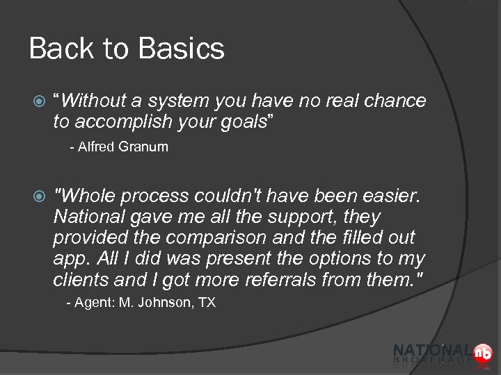Back to Basics “Without a system you have no real chance to accomplish your