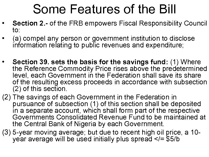 Some Features of the Bill • • • Section 2. - of the FRB