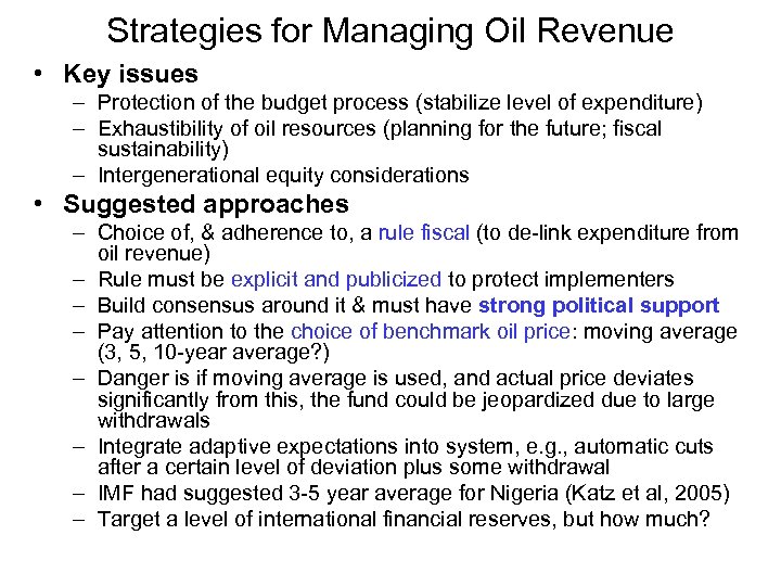 Strategies for Managing Oil Revenue • Key issues – Protection of the budget process
