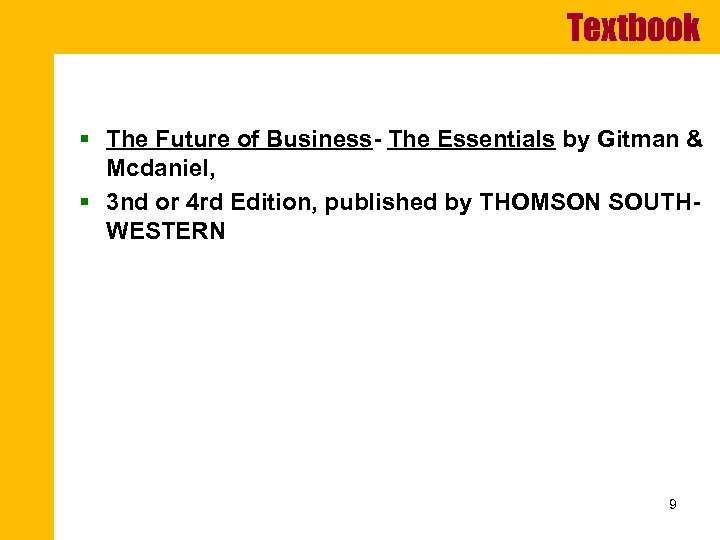 Textbook § The Future of Business- The Essentials by Gitman & Mcdaniel, § 3