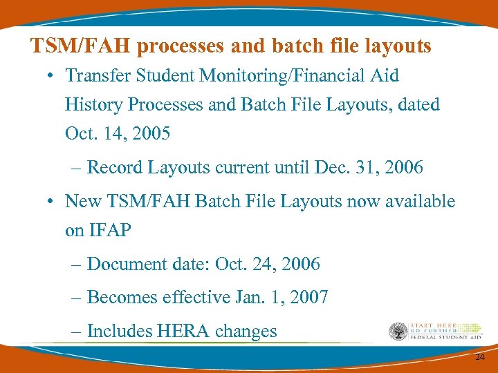 TSM/FAH processes and batch file layouts • Transfer Student Monitoring/Financial Aid History Processes and