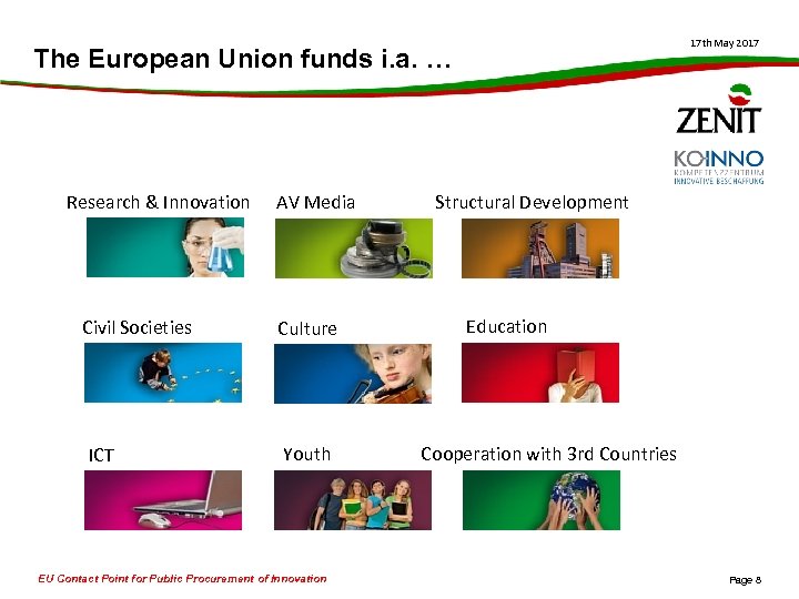 17 th May 2017 The European Union funds i. a. … Research & Innovation