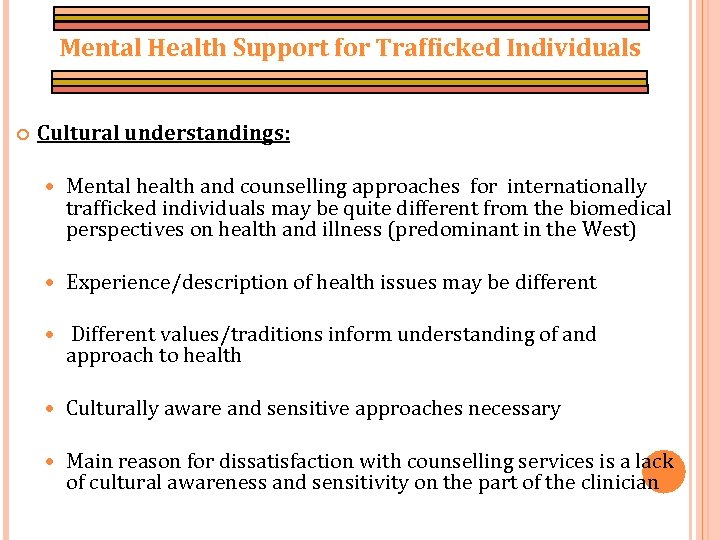 Mental Health Support for Trafficked Individuals Cultural understandings: Mental health and counselling approaches for