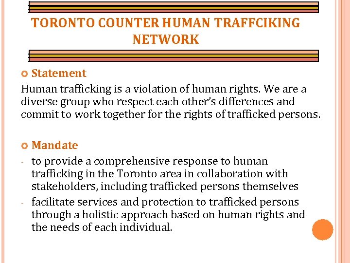 TORONTO COUNTER HUMAN TRAFFCIKING NETWORK Statement Human trafficking is a violation of human rights.