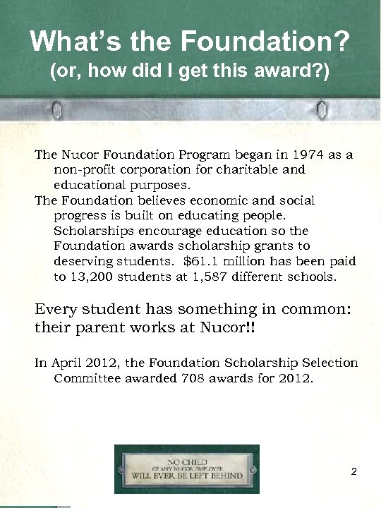 What’s the Foundation? (or, how did I get this award? ) The Nucor Foundation