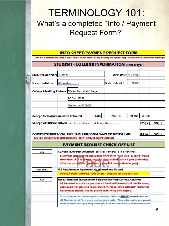 TERMINOLOGY 101: What’s a completed “Info / Payment Request Form? ” 6 