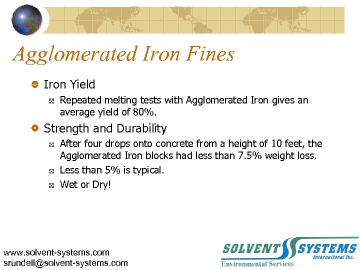 Agglomerated Iron Fines Iron Yield Repeated melting tests with Agglomerated Iron gives an average