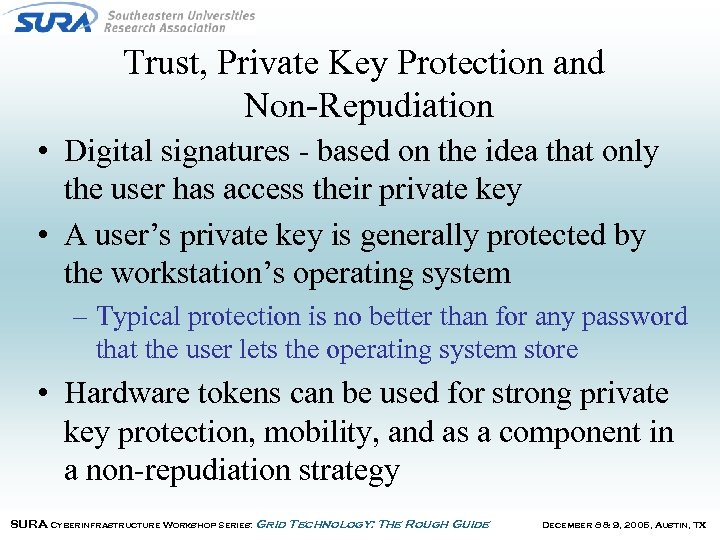 Trust, Private Key Protection and Non-Repudiation • Digital signatures - based on the idea