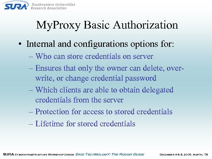 My. Proxy Basic Authorization • Internal and configurations options for: – Who can store