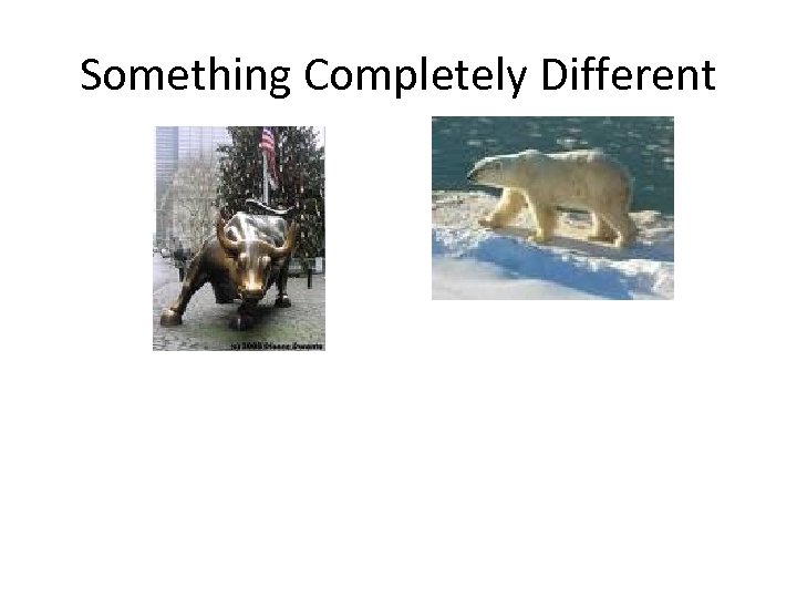 Something Completely Different 