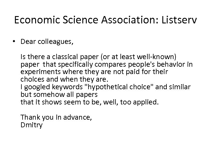 Economic Science Association: Listserv • Dear colleagues, Is there a classical paper (or at