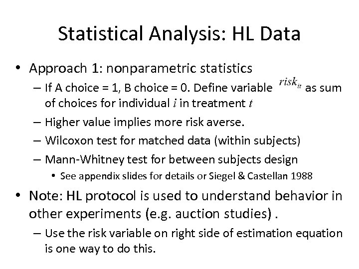 Statistical Analysis: HL Data • Approach 1: nonparametric statistics – If A choice =