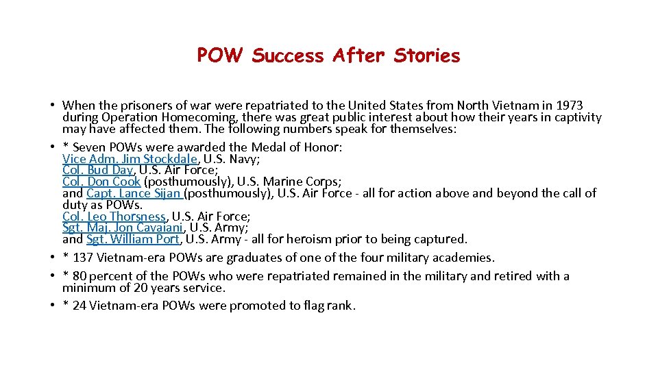 POW Success After Stories • When the prisoners of war were repatriated to the