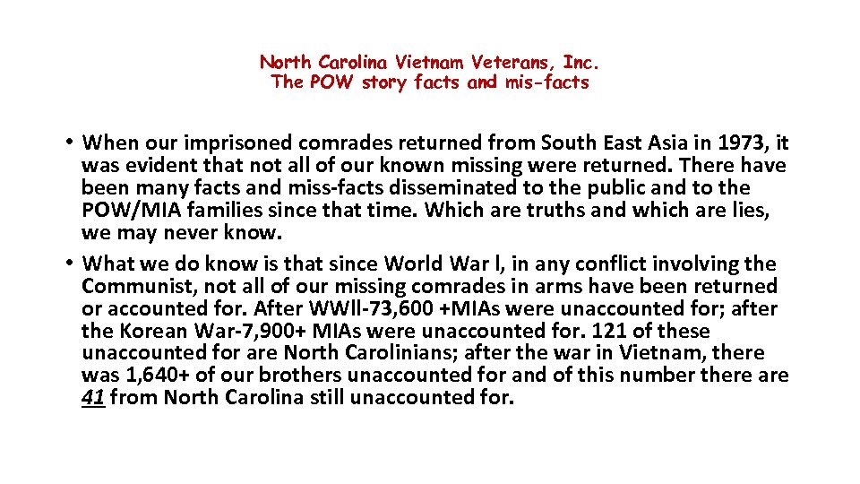North Carolina Vietnam Veterans, Inc. The POW story facts and mis-facts • When our