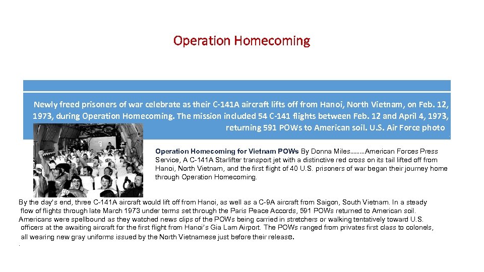Operation Homecoming Newly freed prisoners of war celebrate as their C-141 A aircraft lifts