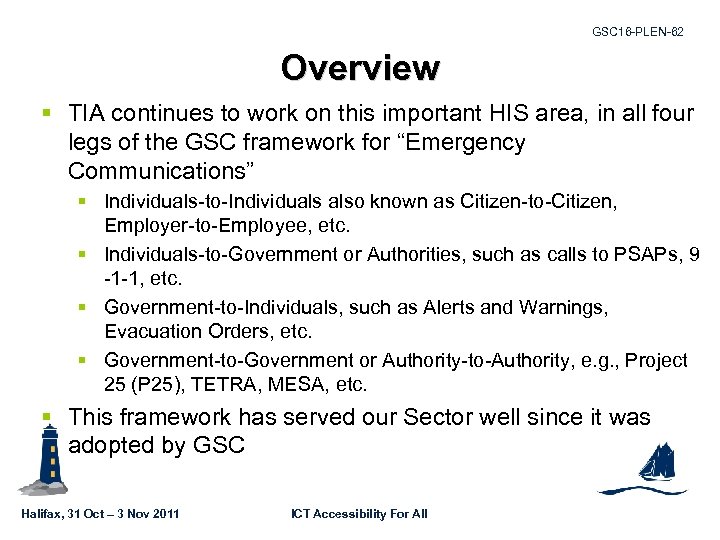 GSC 16 -PLEN-62 Overview § TIA continues to work on this important HIS area,