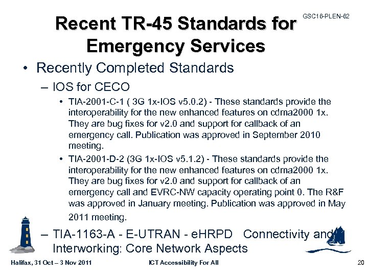 Recent TR-45 Standards for Emergency Services GSC 16 -PLEN-62 • Recently Completed Standards –