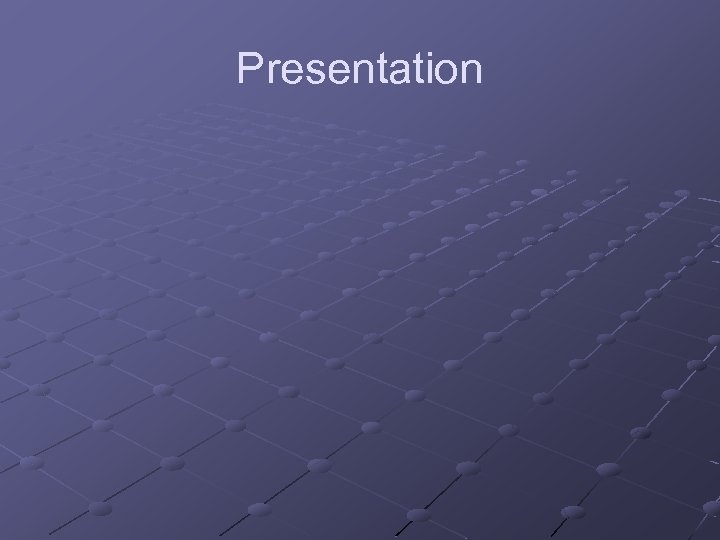 Presentation 