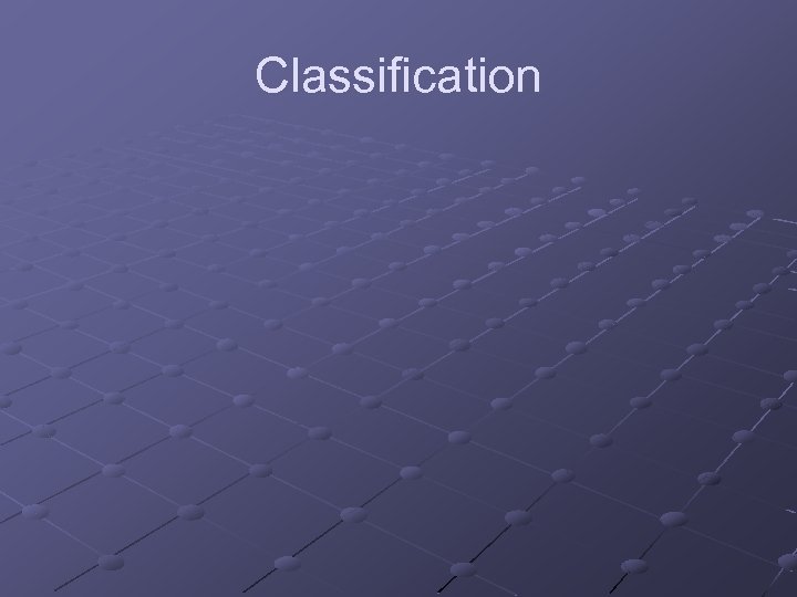 Classification 