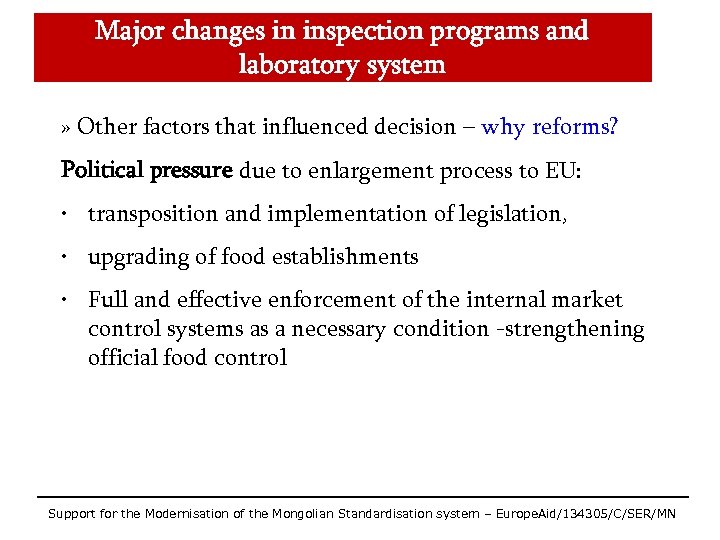 Major changes in inspection programs and laboratory system » Other factors that influenced decision