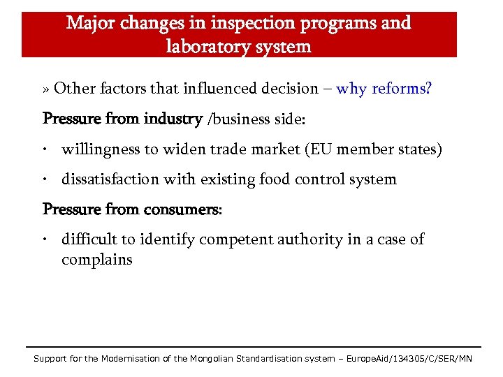 Major changes in inspection programs and laboratory system » Other factors that influenced decision