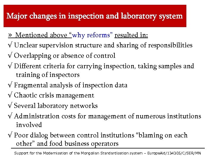 Major changes in inspection and laboratory system » Mentioned above “why reforms” resulted in: