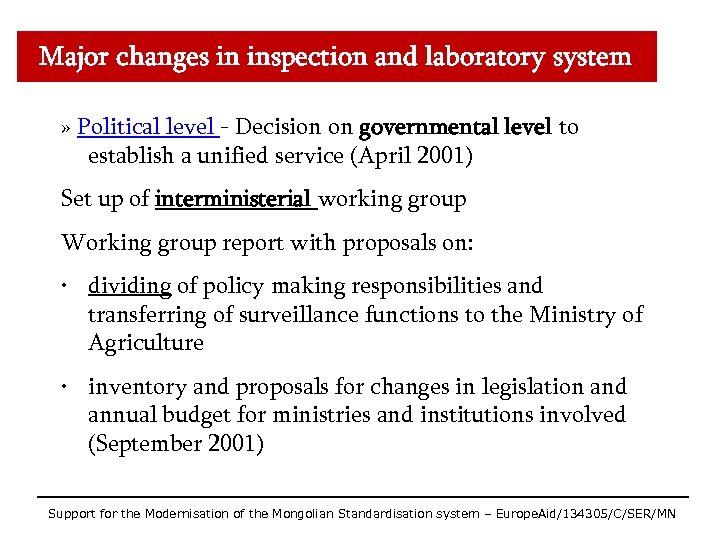 Major changes in inspection and laboratory system » Political level - Decision on governmental