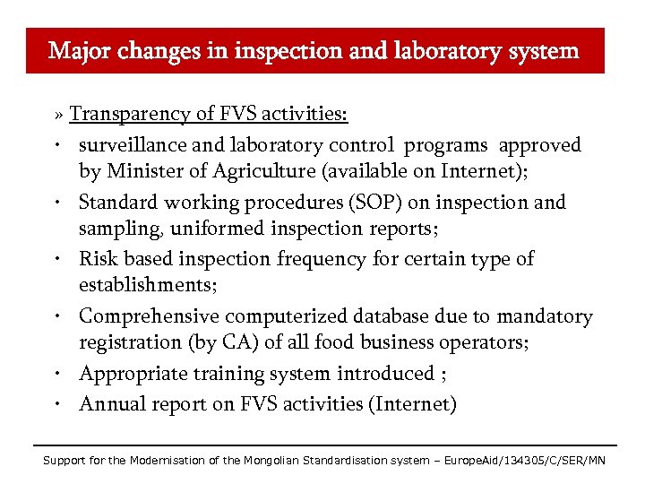 Major changes in inspection and laboratory system » Transparency of FVS activities: • surveillance
