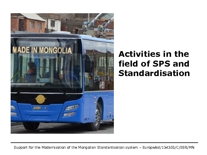 Activities in the field of SPS and Standardisation Support for the Modernisation of the