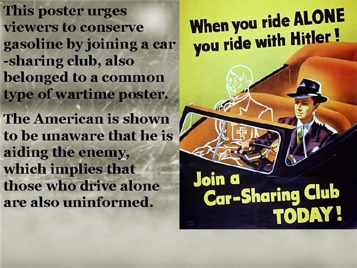 This poster urges viewers to conserve gasoline by joining a car -sharing club, also