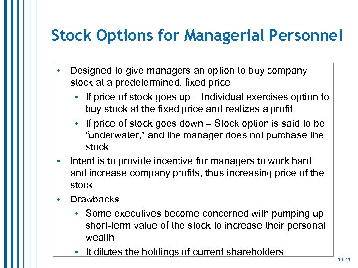 Stock Options for Managerial Personnel • • • Designed to give managers an option