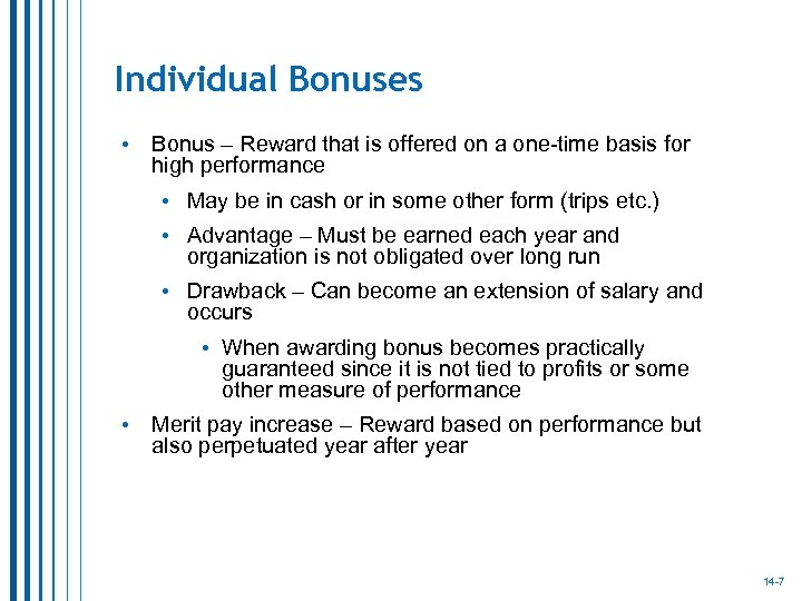 Individual Bonuses • Bonus – Reward that is offered on a one-time basis for