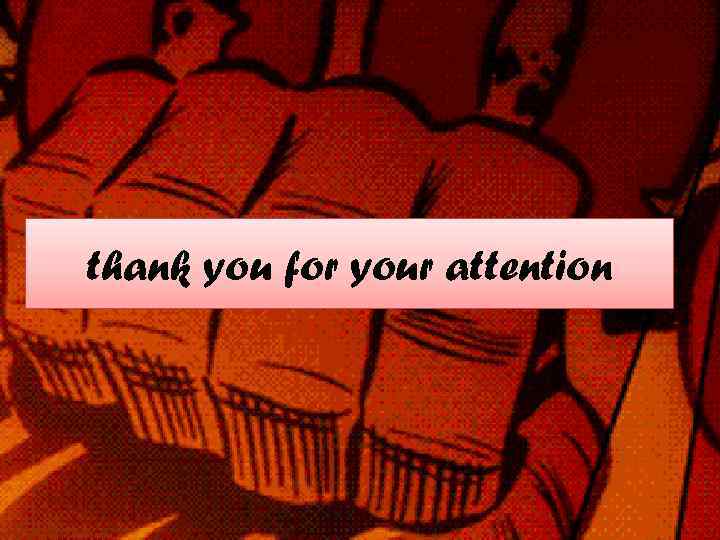 thank you for your attention 