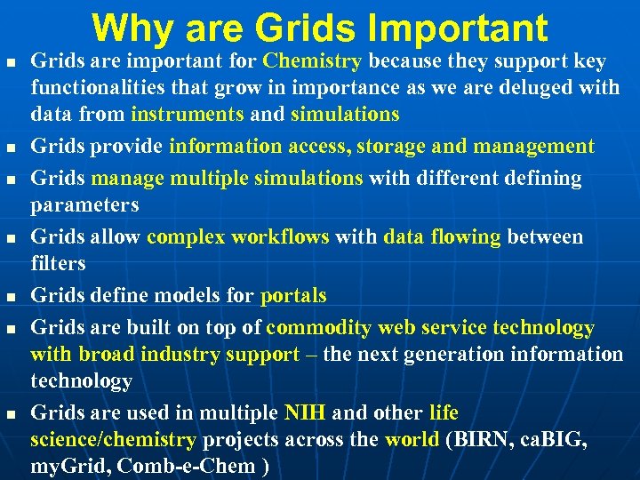 Why are Grids Important n n n n Grids are important for Chemistry because