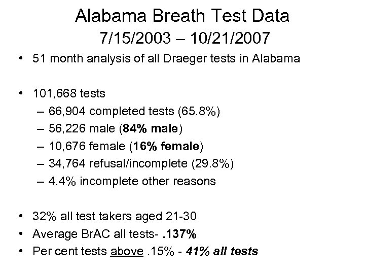 Alabama Breath Test Data 7/15/2003 – 10/21/2007 • 51 month analysis of all Draeger