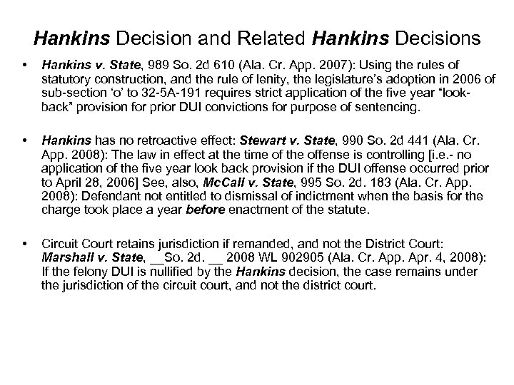 Hankins Decision and Related Hankins Decisions • Hankins v. State, 989 So. 2 d