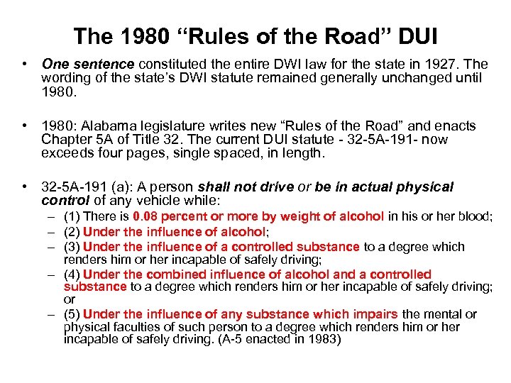 The 1980 “Rules of the Road” DUI • One sentence constituted the entire DWI