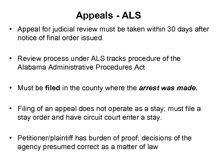 Appeals - ALS • Appeal for judicial review must be taken within 30 days