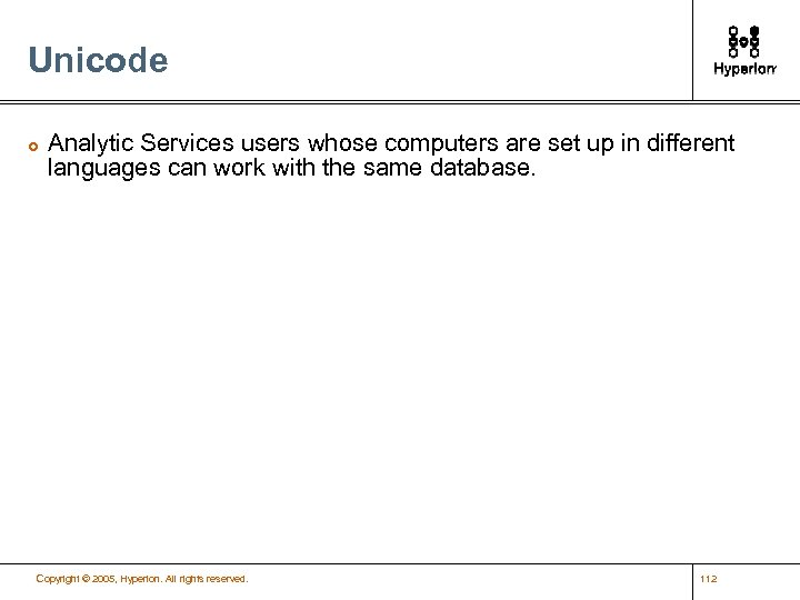 Unicode £ Analytic Services users whose computers are set up in different languages can