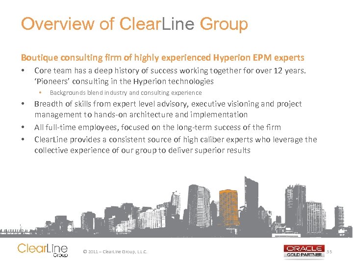 Overview of Clear. Line Group Boutique consulting firm of highly experienced Hyperion EPM experts