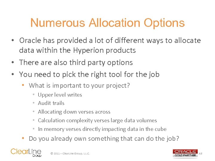 Numerous Allocation Options • Oracle has provided a lot of different ways to allocate