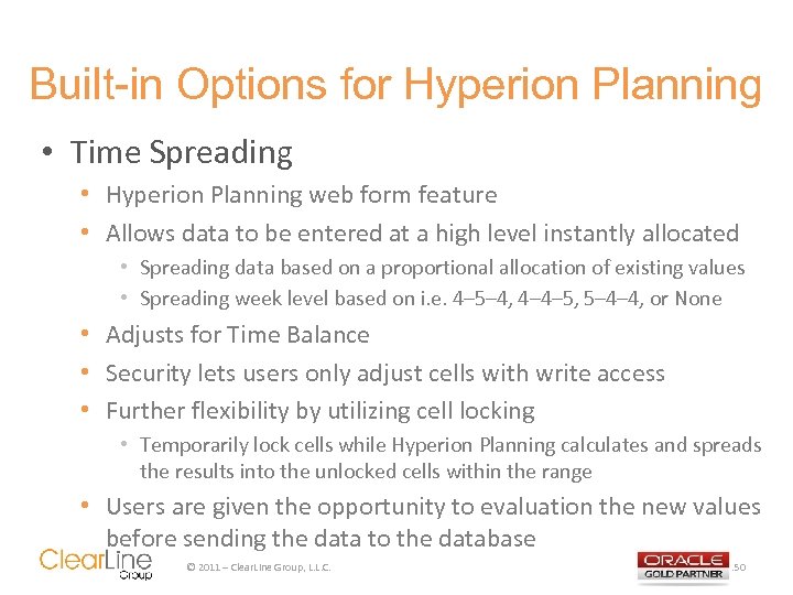 Built-in Options for Hyperion Planning • Time Spreading • Hyperion Planning web form feature