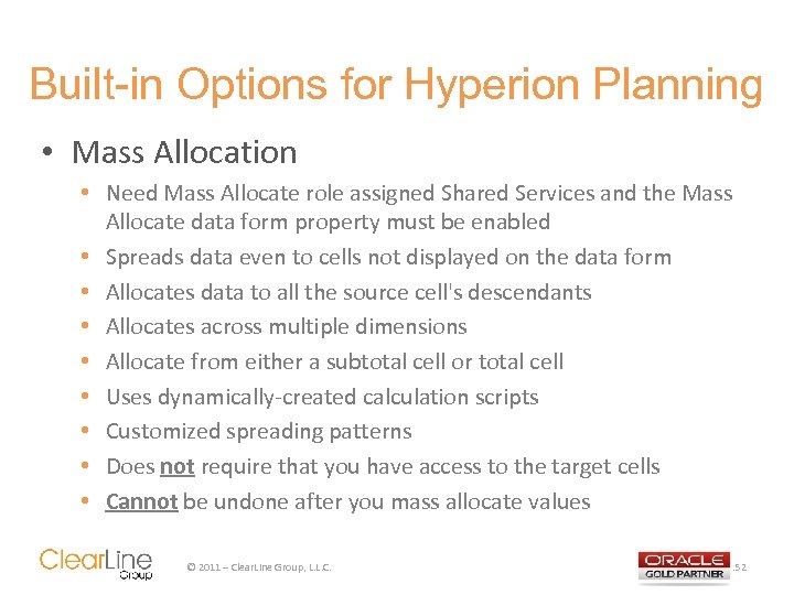 Built-in Options for Hyperion Planning • Mass Allocation • Need Mass Allocate role assigned