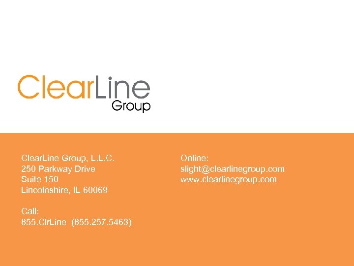 Clear. Line Group, L. L. C. 250 Parkway Drive Suite 150 Lincolnshire, IL 60069